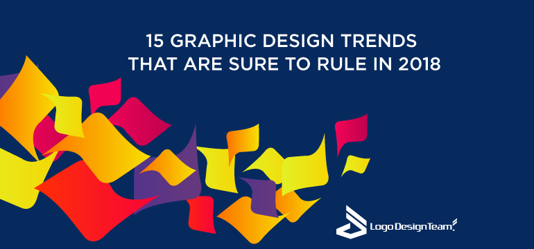 15-graphic-design-trends-that-are-sure-to-rule-in-2018