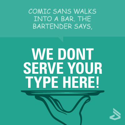 we-dont-serve-comic-sans