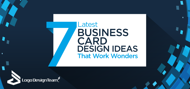 7-latest-business-card-design-ideas-that-work-wonders