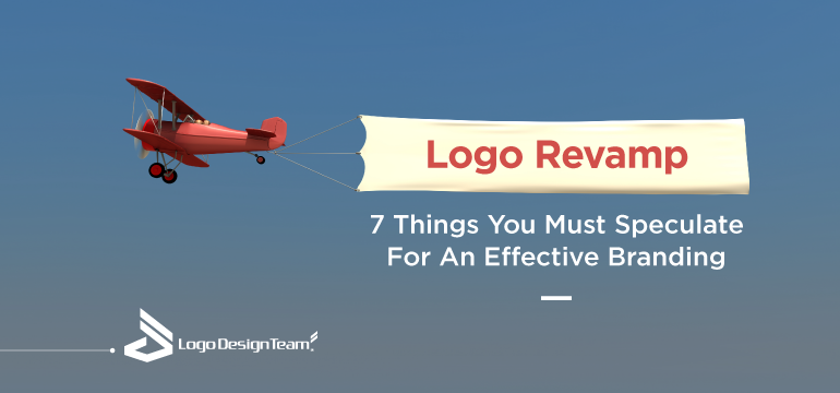 logo-revamp-7-things-you-must-speculate-for-effective-branding