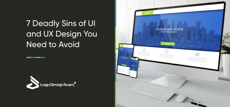 7-deadly-sins-of-UI-and-UX-design-you-need-to-avoid