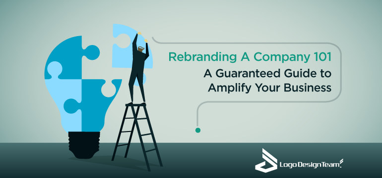 rebranding-a-company-101-a-guaranteed-guide-to-amplify-your-business