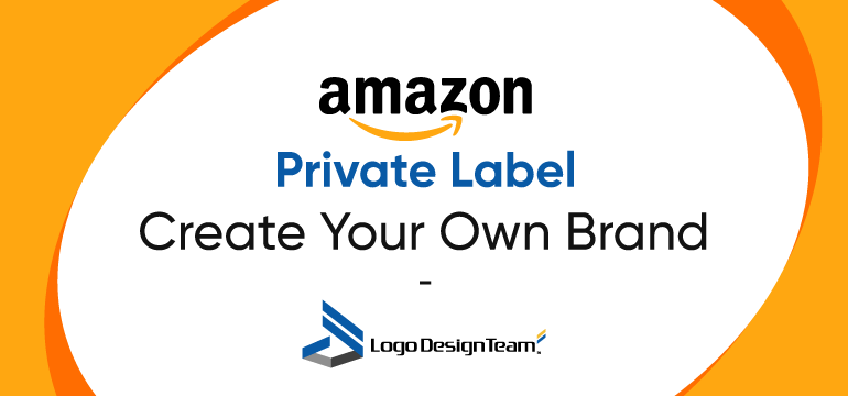 Private Label: Create Your Own Brand - Logo Design Team