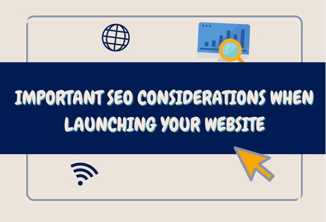 Part 1: Important SEO Considerations When Launching Your Website