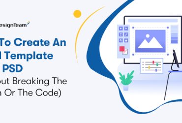 How To Create An Email Template From PSD (Without Breaking The Design Or The Code)